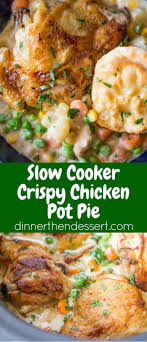 Slow Cooker Crispy Chicken Pot Pie With Crispy Chicken Thighs And All You Slow Cooker Chicken Pot Pie Chicken Pot Pie Dinner Slow Cooker Chicken Pot Pie Recipe
