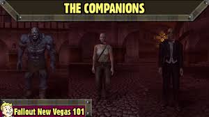 New vegas, to me, was always a power fantasy. Fallout New Vegas 101 The Companions Dead Money Dlc Youtube
