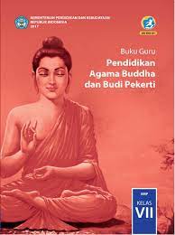 Pendidikan agama hindu dan budi pekerti pendidikan agama hindu dan budi pekertiiii kata pengantar pendidikan agama buddha dan budi pekerti sma pendidikan agama buddha pendidikan agama khonghucu dan budi pekerti kelas vii buku pendidikan agama. Buku Guru Pendidikan Agama Buddha Dan Budi Pekerti Kelas 7 Bukusekolah Id