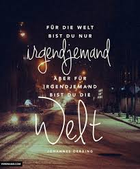 His father is a country doctor, while his mother is a nurse. Fur Die Welt Bist Du Nur Irgendjemand Aber Fur Irgendjemand Bist Du Die Welt Johannes Oerding Und Die Sonne Um Die Zitate Spruche Zitate Spruche