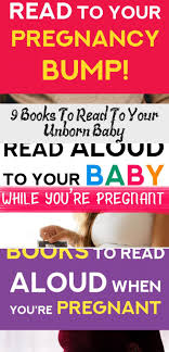 Start Reading To Your Baby As Early As Possible These 9 Books To Read Aloud To Your Baby In The Womb Are Perfect For In 2020 Unborn Baby Baby Reading Baby Care Items