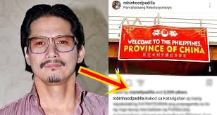 Robin Padilla Expressed His Reaction To The Red Banners Stating That Welcome To The Philippines Province O Provinces Of China Philippines Philippine Province