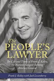 The People's Lawyer: The Life and Times of Frank J. Kelley, the Nation's  Longest-Serving Attorney General (Painted Turtle Press) See more