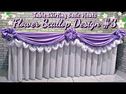 Flower Scallop Design 3 Table Skirting Basic Pleats Diamond Design Rose Design Butterfly Hear In 2020 Table Skirt Table Cloth Decorations Diy Balloon Decorations