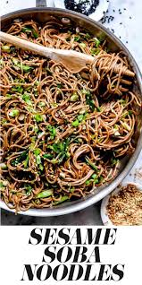 Sesame Soba Noodles Foodiecrush Com In 2020 Asian Side Dishes Asian Noodle Recipes Soba Noodles Recipe