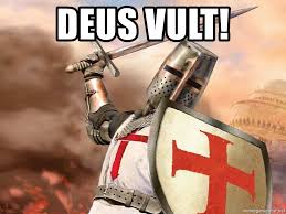 DEUS VULT! - Deus Vult | Meme Generator