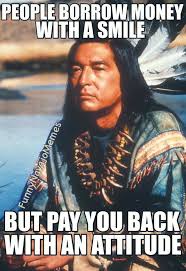 Native Humor Funny Natives American Indian Quotes Native American Humor Native American Quotes