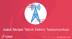 Electrical engineering) adalah salah satu bidang ilmu teknik mengenai aplikasi listrik. Judul Skripsi Teknik Elektro Telekomunikasi