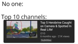 Some people may find the images below too graphic. No One Top 10 Channels Top 5 Herobrine Caught On Camera Spotted In Real Life 437 01g 6 Months Ago 21k Views Subtitles Justwhy Life Meme On Me Me