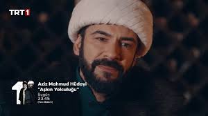 Aziz Mahmud Hüdayi: Aşkın Yolculuğu