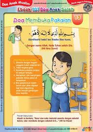 Doa berpakaian, baik itu memakai pakai baru maupun pakaian yang sudah lama, dan juga doa melepas pakaian beserta latin dan terjemahnya. Ebook 101 Doa Anak Saleh Doa Membuka Pakaian 15 Ebook Anak
