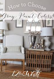 How To Choose Gray Paint Colors 12th And White Grey Paint Colors Home Decor Room Colors