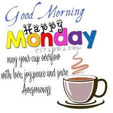 Happy Monday Coffee Images Happy Monday Images Good Morning Happy Monday Happy Monday Morning