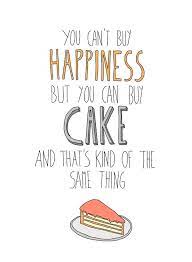 Cake Equals Happiness Illustration Print 8 X 10 18 00 Via Etsy Foodie Quotes Cake Quotes Bakery Quotes
