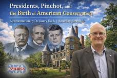 Presidents, Pinchot, and the Birth of American...