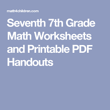 Seventh 7th Grade Math Worksheets And Printable Pdf Handouts 7th Grade Math Worksheets 7th Grade Math Math Worksheets