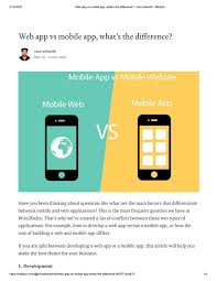 Mobile apps live and run on the device itself. Web App Vs Mobile App What S The Difference By Srikanth B Issuu