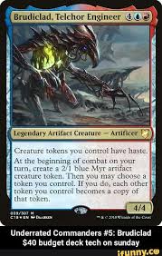 Underrated Commanders 5 Brudiclad 40 Budget Deck Tech On Sunday Ifunny Budget Decks Magic The Gathering Magic The Gathering Cards