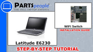When i try to install blue tooth driver it asks me activate bluetooth using wireless switch. Dell Latitude E6230 P14t001 Wifi Switch Replacement How To Video Tutorial Youtube