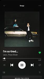 Lauv Troye Sivan I M So Tired Music Lyrics Songs Aesthetic Songs Spotify Music