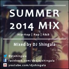 Summer 2014 Mix Hip Hop Rap R B Chart Dj Shingala