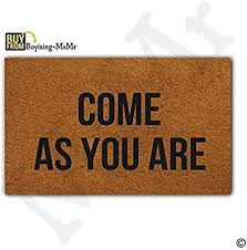 Msmr Fussmatte Entrance Mat Funny Fussmatte Come As You Are Indoor Outdoor Dekoration Fussmatte 45 7 X 76 2 Cm Amazon De Garten Fussmatte Fussabtreter Drinnen