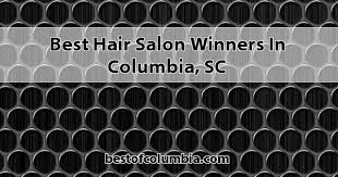 Hair salon with 35 years experience. Best Hair Salon Winners In Columbia Sc