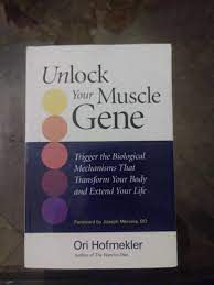 Fitness expert ori hofmekler describes the main causes of muscle. Unlock Your Muscle Gene By Ori Hofmekler Book Review R Workout