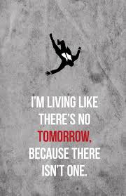 I'm living like there's no tomorrow, because there isn't one. Live Like There S No Tomorrow Don Draper Mad By Lemonberryprints 7 00 Mad Men Quotes Men Quotes Mad Men