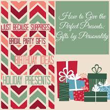 Valentine's day gifts based on personality type. How To Give The Perfect Present Gifts By Personality Diy Christmas Gifts Gifts Beautiful Gift Wrapping