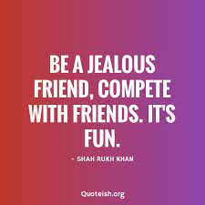 10 Best Quotes On Jealous Friends Quoteish