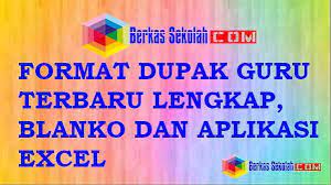 Format Dupak Guru Terbaru Lengkap Blanko Dan Aplikasi Excel Kepala Sekolah Guru Ekstrakurikuler