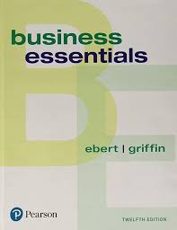 Free Ebook Business Essentials 12th Edition What S New In Intro To Business By Business Esse