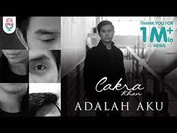 Check spelling or type a new query. Cakra Khan Adalah Aku Official Music Video Youtube