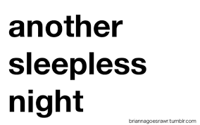 Cant sleep quotes insomnia sleepless night quotes. Quotes About Sleepless Nights 47 Quotes