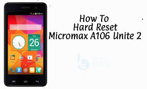 How To Hard Reset Micromax A106 Unite 2 ...