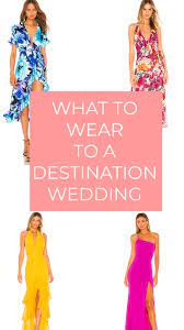 What To Wear To A Destination Wedding Destination Wedding Outfit Destination Wedding Guest Dress Beach Wedding Guest Dress