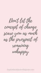  30 Best Inspirational Quotes To Help You Stay Positive Remind You That Change Is Good Inspirational Quotes About Change Words Quotes Best Inspirational Quotes
