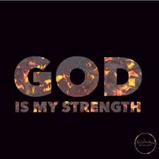 God Is My Strength Life Quotes Quotes Quote Tumblr Life Quotes And Sayings Faith In God Faith Praise God