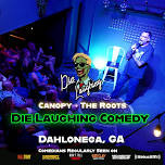Die Laughing Comedy @ Canopy + The Roots