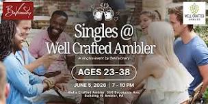 Singles @ Well Crafted Ambler (Ages 23-38)