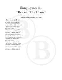 The guilty pair, bowed down with care, god gave his son to win; Song Lyrics To Beyond The Cross Booth Brothers