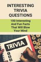 Apr 10, 2021 · we already posted quite a lot of articles about historical past trivia, sports activities trivia, meals trivia, science trivia, hq trivia questions, and reply and too many different class quiz questions. Interesting Trivia Questions 100 Interesting And Fun Facts That Will Blow Your Mind Bol Com