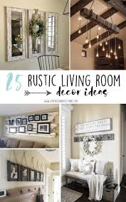 40+ gorgeous farmhouse modern and rustic living room design and decor ideas. 25 Rustic Living Room Decor Ideas Lovebugs And Postcards