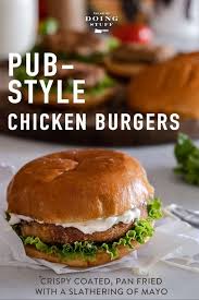 Pub Style Ground Chicken Burgers Recipe Chicken Burgers Ground Chicken Burgers Baked Chicken Burger