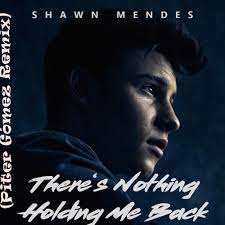The song was included in the reissue of his second studio album illuminate (2016). Stream Shawn Mendes There S Nothing Holding Me Back Piter Gomez Remix 3 By Piter Gomez Listen Online For Free On Soundcloud