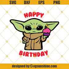 Download Baby Yoda Happy Birthday Svg Dxf Eps Png Cut Files Clipart Cricut Silhouette Svgsunshine
