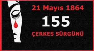 Çarlık rusyasının mirasçısı konumunda olan rusya'dan özür bekleyen çerkesler, 21 mayıs'ın çerkes soykırımı ve sürgünü olarak tanınmasını istiyor. Cerkes Surgunu 155 Yilinda Anadolu Platformu