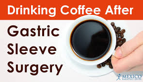 Excessive and prolonged doses may cause difficult, painful, or frequent urination, appetite loss, mood changes, muscle pain or twitching, nausea, restlessness, unpleasant taste. Can I Drink Coffee After Gastric Sleeve Surgery Mexico Bariatric Center