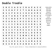 Maybe you would like to learn more about one of these? Download Word Search On Double Trouble